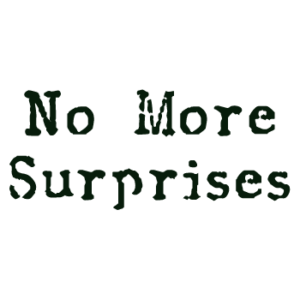 No More Surprises